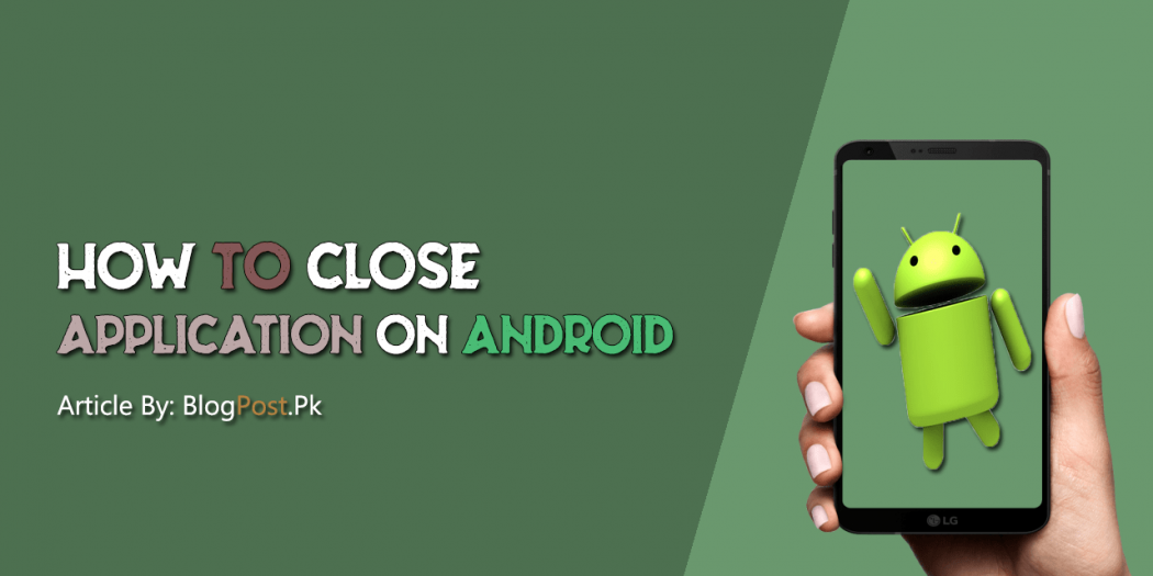 How to Close Application on Android