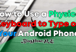 How to Use a Physical Keyboard to Type on Your Android Phone