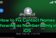 How to Fix Contact Names Showing as Numbers Only in iOS